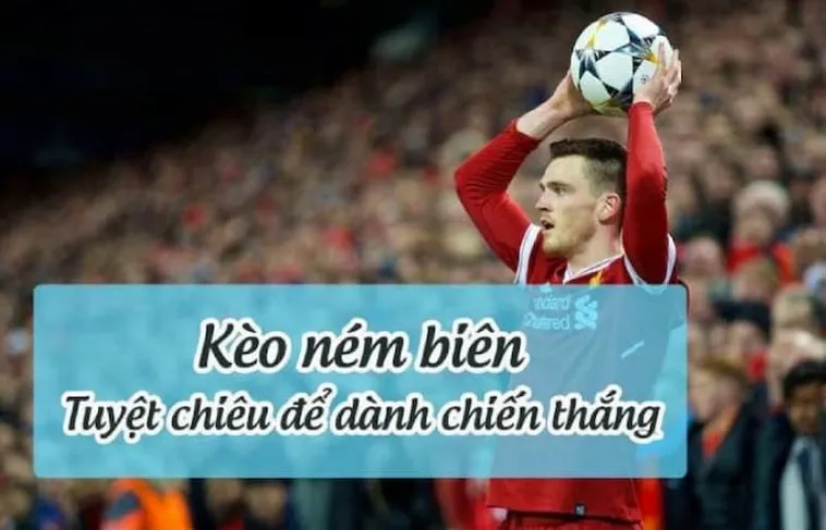 Khám Phá Kèo Ném Biên Bóng Đá Với Các Thông Số Kỹ Thuật