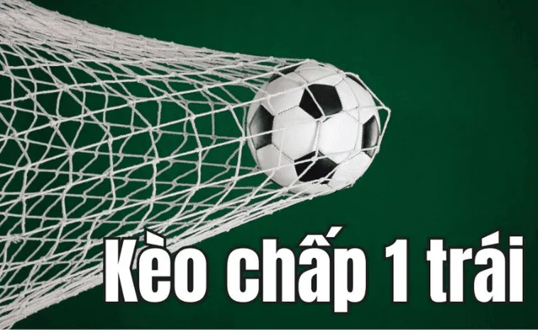 Phân Tích Kèo Chấp 1 Trong Các Trận Đấu Bóng Đá