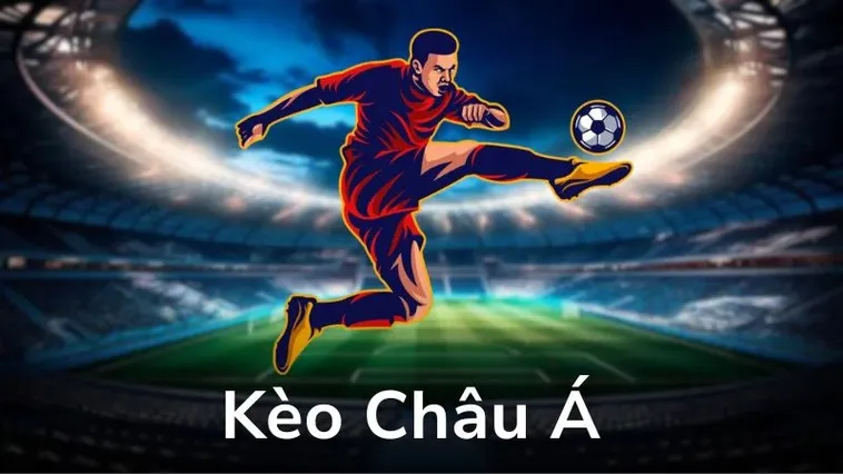 Bí Quyết Chinh Phục Kèo Châu Á Với Những Phân Tích Chuyên Sâu